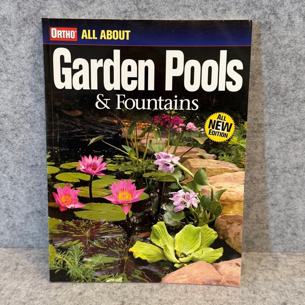 All About Garden Pools & Fountains by Ortho